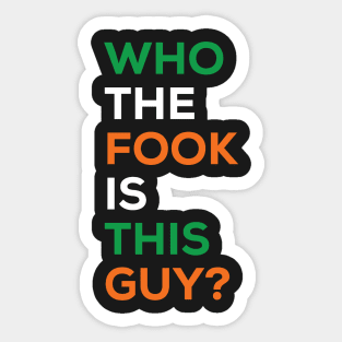 Who the Fook is this guy? Sticker